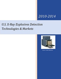 US X-Ray Explosives Detection Technologies & Markets - 2010-2014