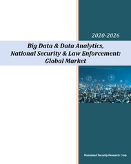 Big Data & Data Analytics in Homeland Security, National Security & Law Enforcement Market Cover Page